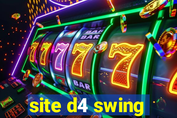 site d4 swing