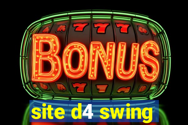 site d4 swing