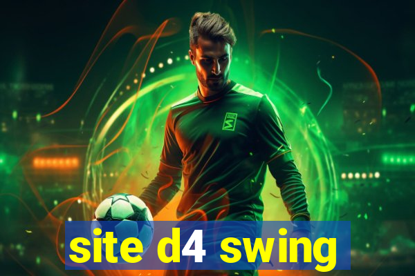 site d4 swing