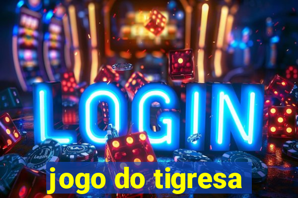 jogo do tigresa