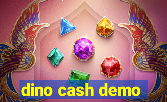 dino cash demo