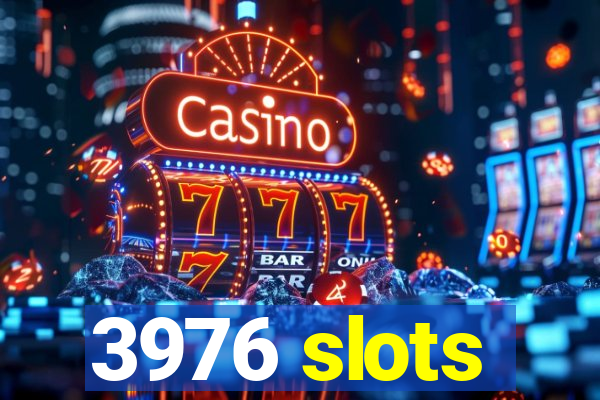 3976 slots