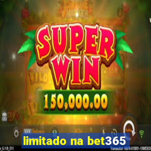 limitado na bet365