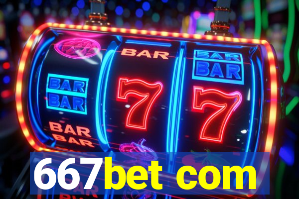 667bet com