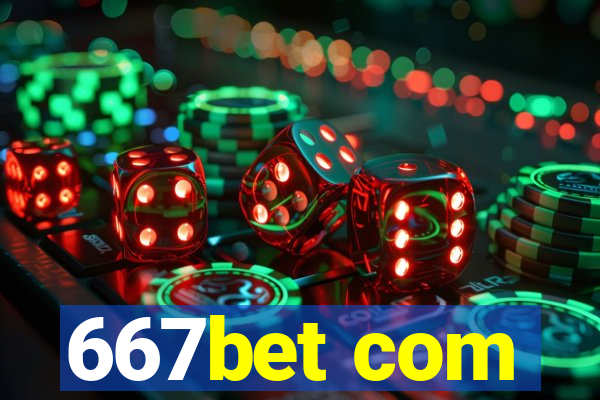 667bet com