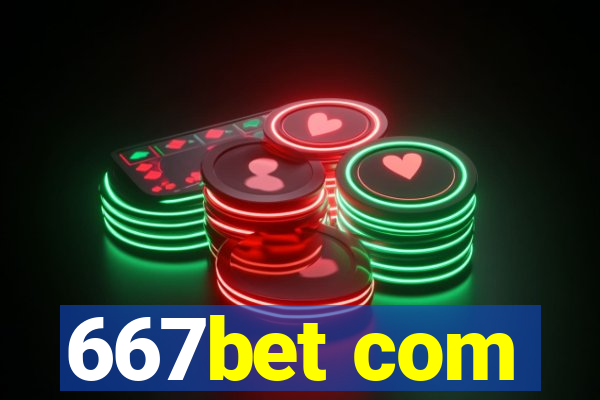 667bet com