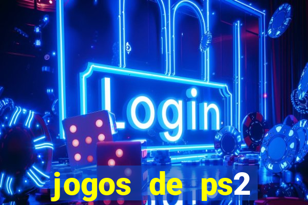 jogos de ps2 traduzidos pt br