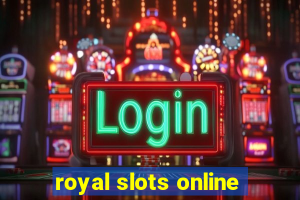 royal slots online