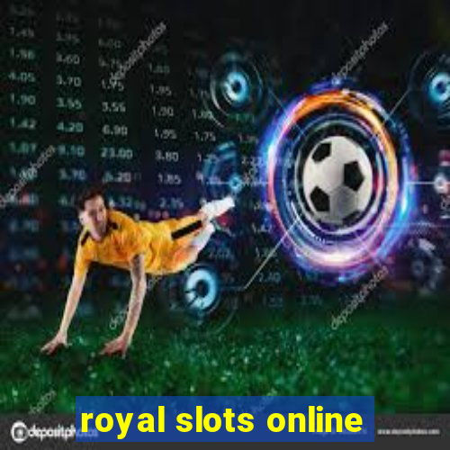 royal slots online