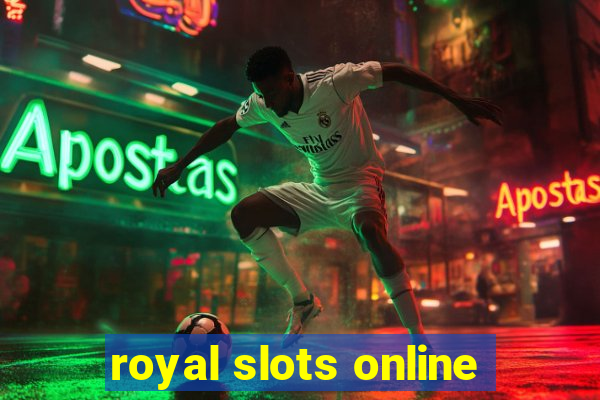 royal slots online