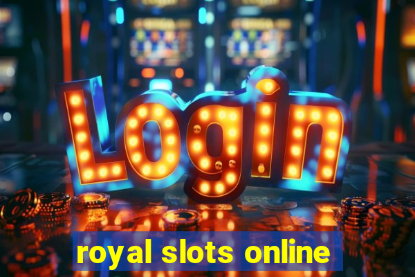 royal slots online