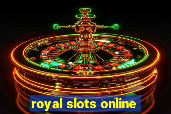 royal slots online