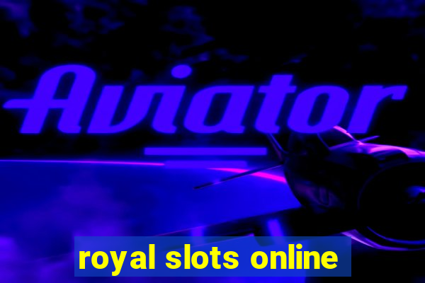 royal slots online