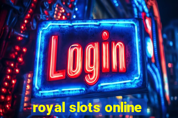 royal slots online