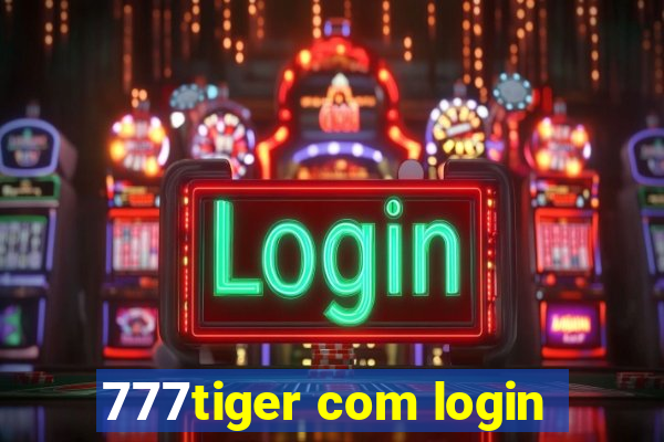 777tiger com login