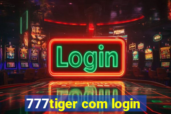 777tiger com login