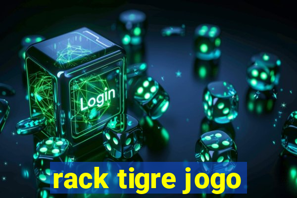 rack tigre jogo