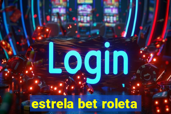 estrela bet roleta