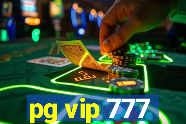 pg vip 777