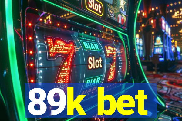 89k bet