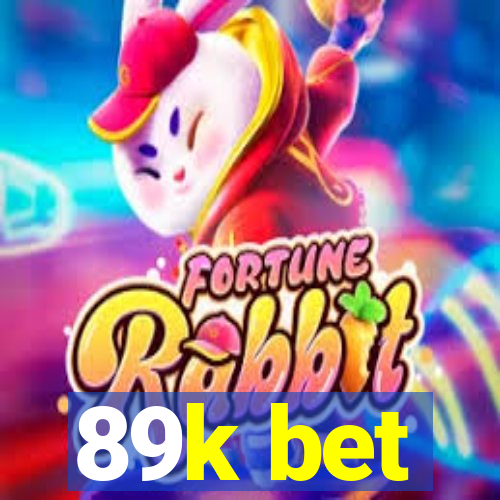 89k bet