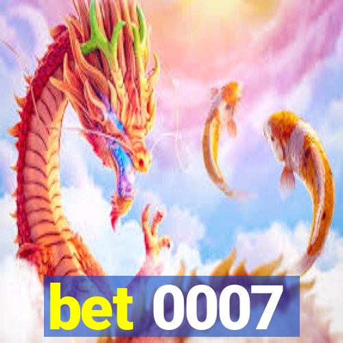 bet 0007