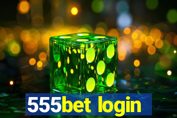 555bet login