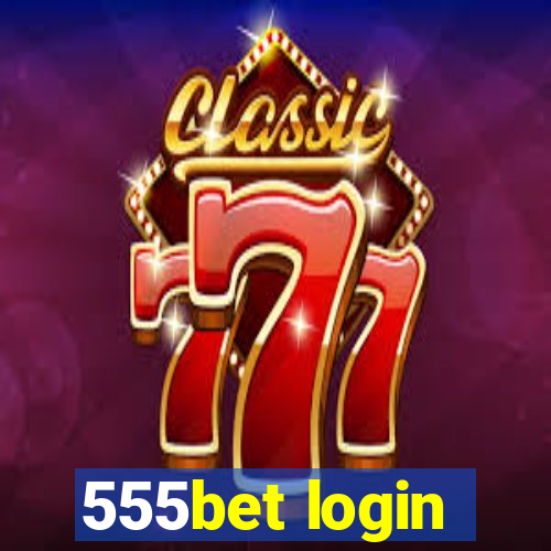 555bet login