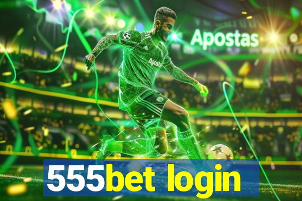 555bet login