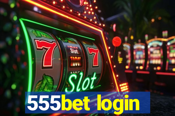 555bet login