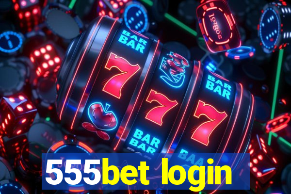 555bet login