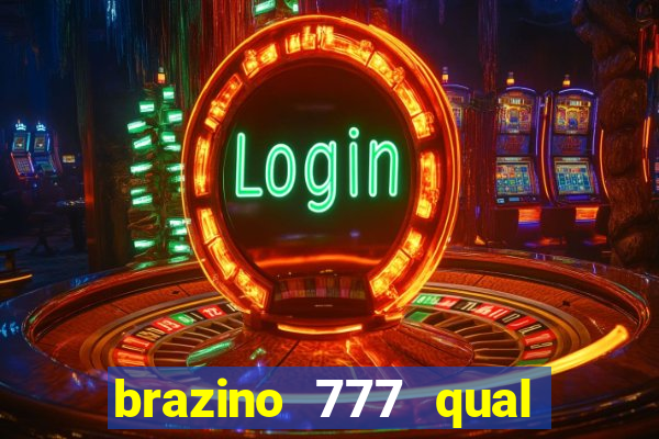 brazino 777 qual melhor jogo