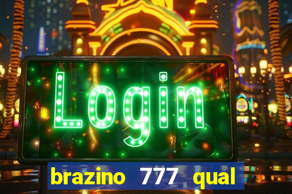 brazino 777 qual melhor jogo