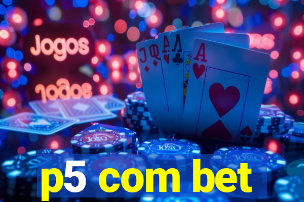 p5 com bet