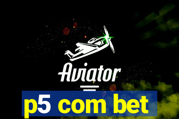 p5 com bet