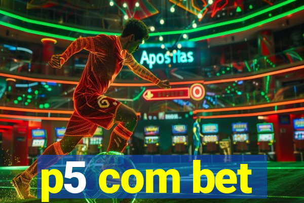 p5 com bet