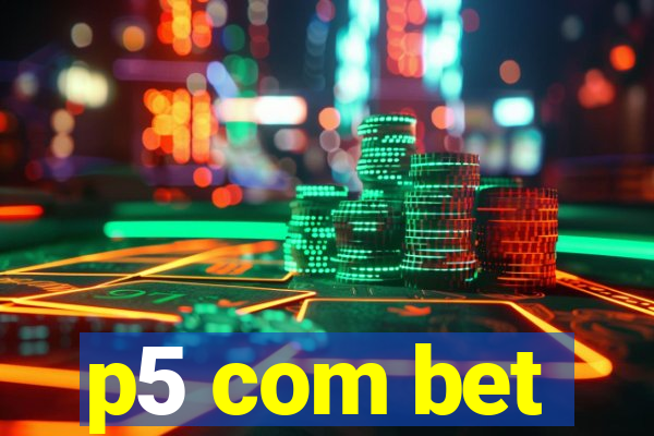 p5 com bet