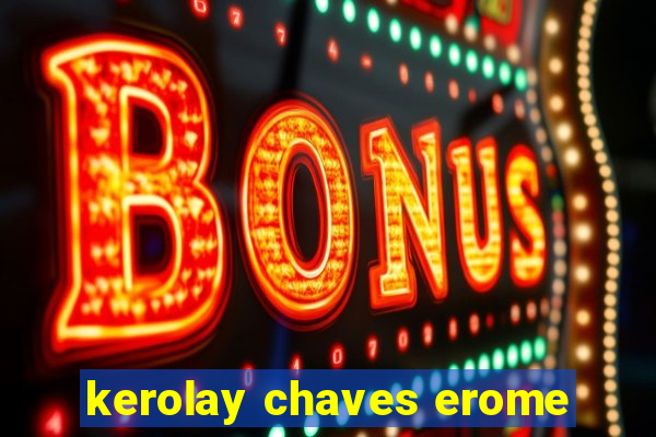 kerolay chaves erome