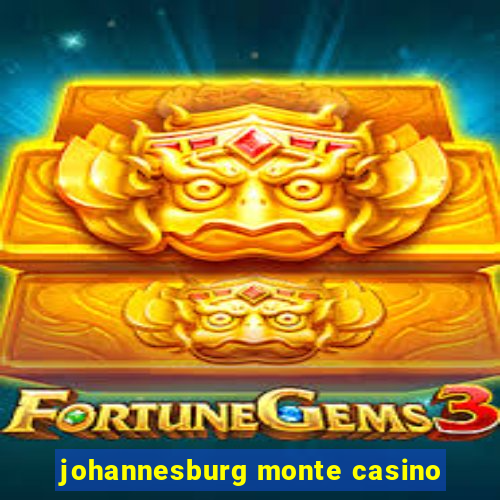 johannesburg monte casino