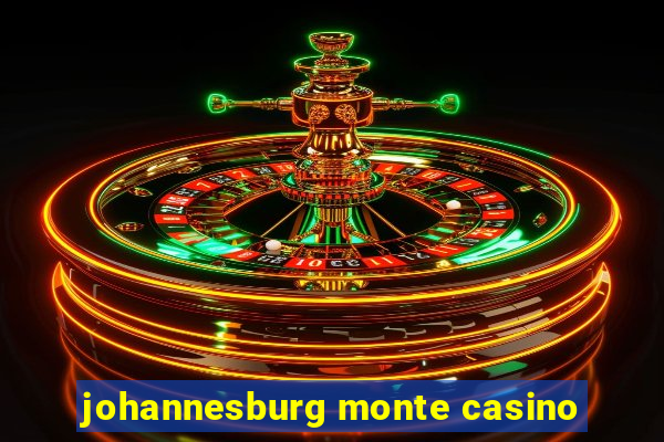 johannesburg monte casino