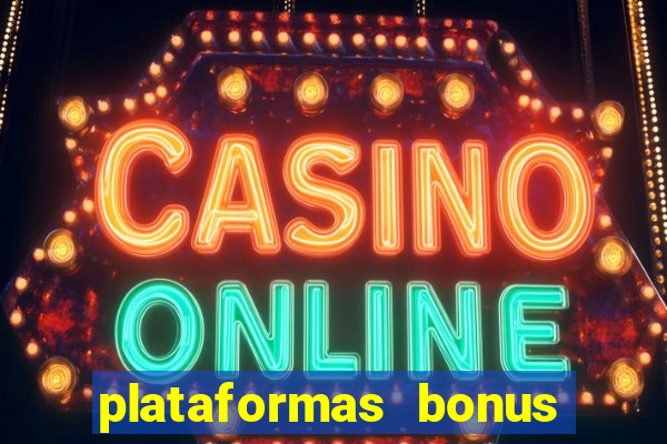 plataformas bonus no cadastro