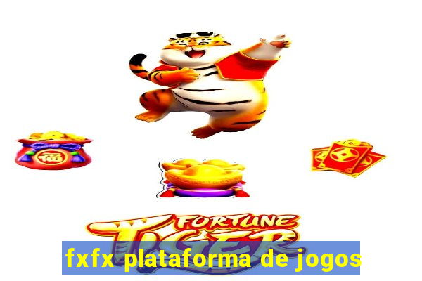 fxfx plataforma de jogos