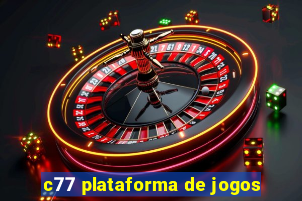 c77 plataforma de jogos