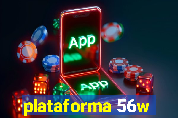 plataforma 56w