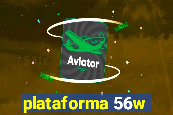 plataforma 56w