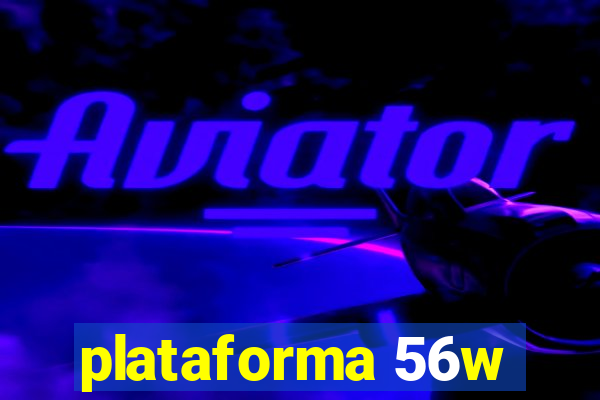 plataforma 56w