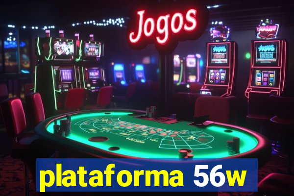 plataforma 56w