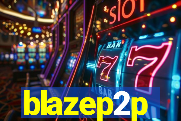 blazep2p