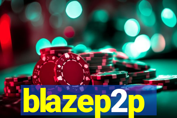 blazep2p