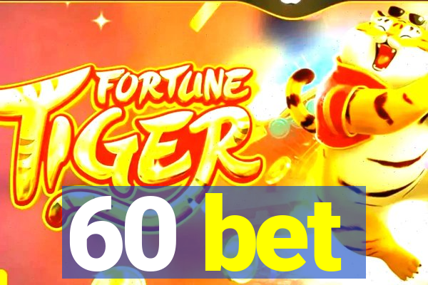 60 bet